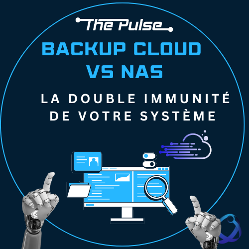 Backup cloud vs NAS la double immunité de votre système