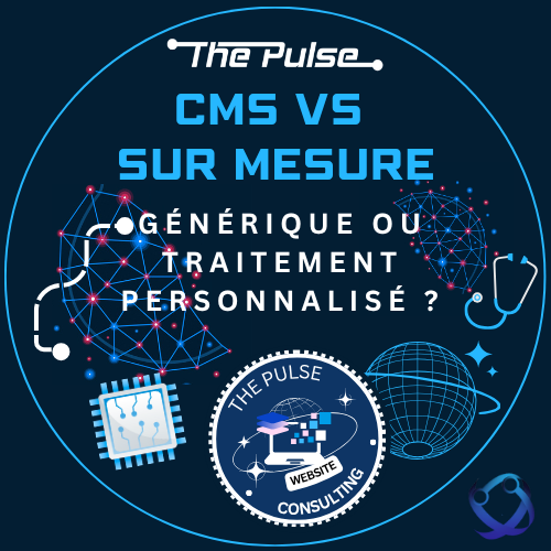 CMS vs développement sur mesure générique ou traitement personnalisé
