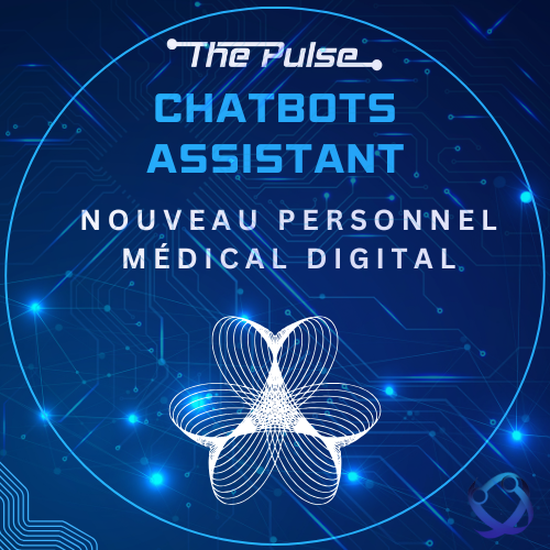 Chatbots - Assistants le nouveau personnel médical digital