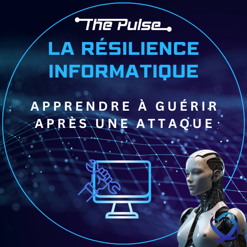 La résilience informatique - Apprendre à guérir après une attaque