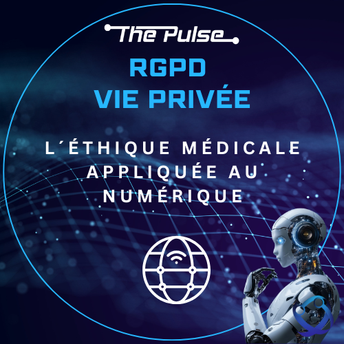 RGPD et vie privée l éthique médicale appliquée au numérique