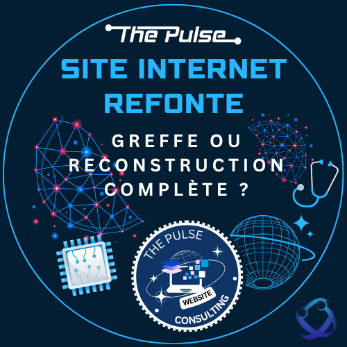 Refonte de site greffe ou reconstruction complète